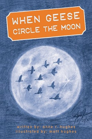 Knjiga When Geese Circle the Moon Anne Hughes