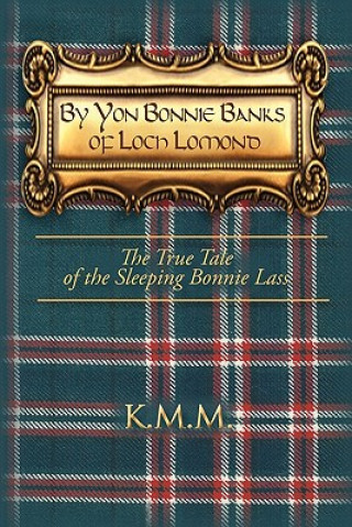 Carte By Yon Bonnie Banks of Loch Lomond K M M