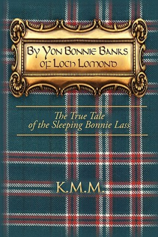 Livre By Yon Bonnie Banks of Loch Lomond K M M