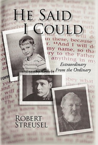 Книга He Said I Could Robert Streusel