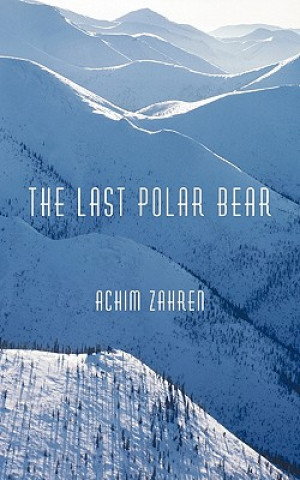 Libro Last Polar Bear Achim Zahren