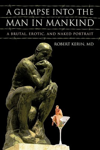 Carte Glimpse Into the Man in Mankind Robert Kerin MD