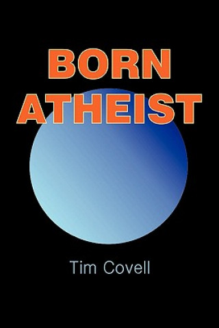 Kniha Born Atheist Tim Covell