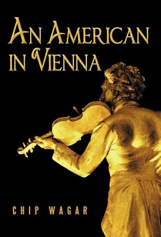 Книга American in Vienna Chip Wagar