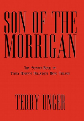 Könyv Son of the Morrigan Terry Unger
