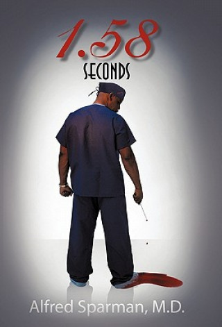 Libro 1.58 Seconds Alfred Sparman MD