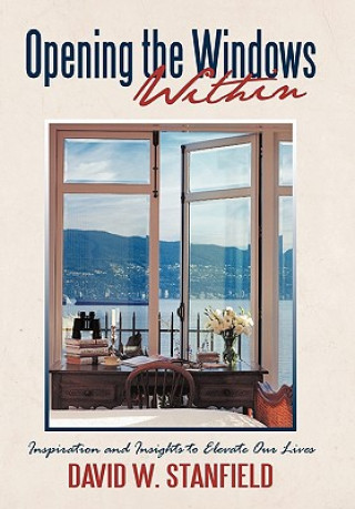 Книга Opening the Windows Within David W Stanfield