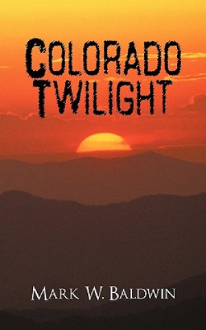 Kniha Colorado Twilight Baldwin