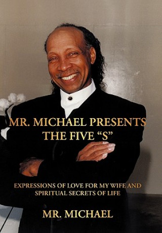 Kniha Mr. Michael Presents the Five S MR Michael