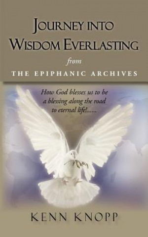 Książka Journey Into Wisdom Everlasting Kenn Knopp