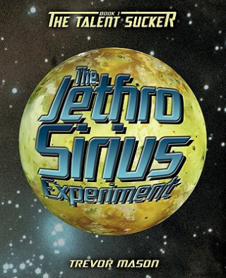 Könyv Jethro Sirius Experiment Trevor Mason