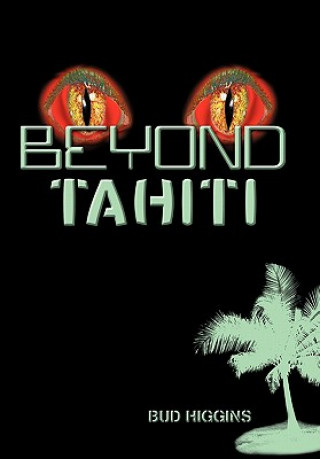 Kniha Beyond Tahiti Bud Higgins