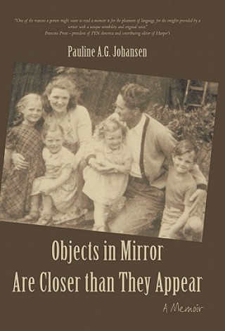 Książka Objects in Mirror Are Closer Than They Appear Pauline A G Johansen