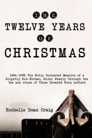 Книга Twelve Years of Christmas Rochelle Doan Craig