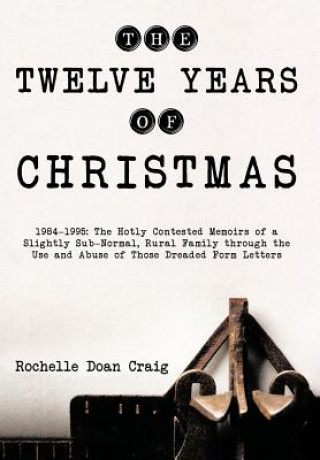 Knjiga Twelve Years of Christmas Rochelle Doan Craig