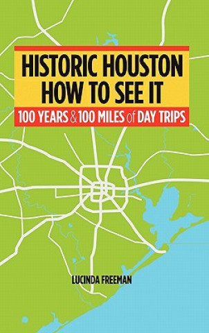 Książka Historic Houston Lucinda Freeman