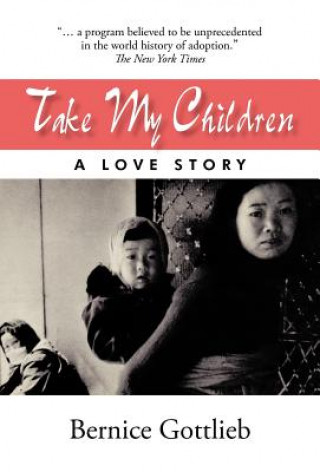 Livre Take My Children Bernice Gottlieb