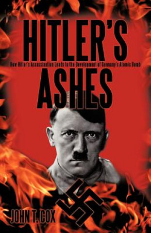 Kniha Hitler's Ashes John T Cox