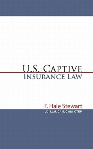 Книга U.S. Captive Insurance Law Stewart