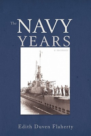 Knjiga Navy Years Edith Duven Flaherty