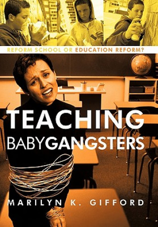 Libro Teaching Baby Gangsters Marilyn K Gifford