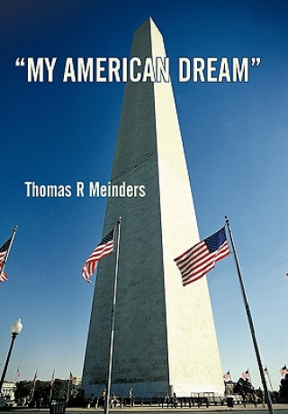 Livre My American Dream Thomas R Meinders