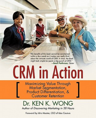 Könyv Crm in Action Dr Ken K Wong