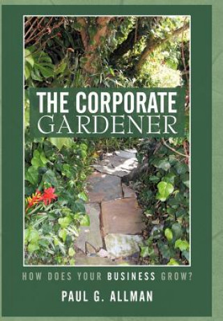 Livre Corporate Gardener Paul G Allman