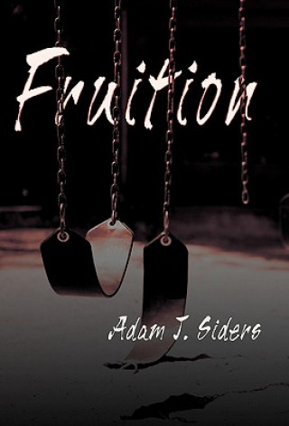 Knjiga Fruition Adam J Siders
