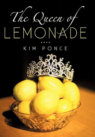 Kniha Queen of Lemonade Kim Ponce