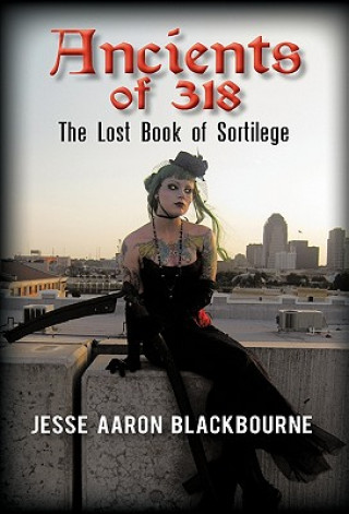 Книга Ancients of 318 Jesse Aaron Blackbourne