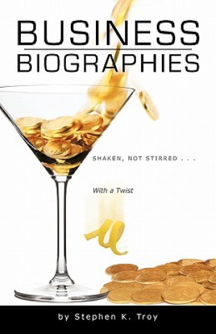 Buch Business Biographies Stephen K Troy