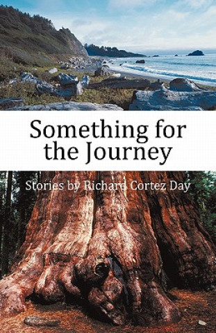 Knjiga Something for the Journey Richard Cortez Day