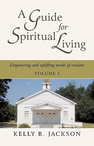 Książka Guide For Spiritual Living Kelly R Jackson