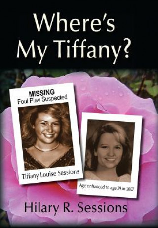 Книга Where's My Tiffany? Hilary R Sessions