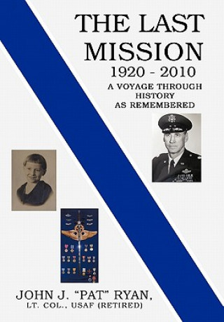 Könyv Last Mission John J Ryan