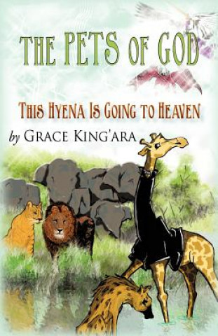 Kniha This Hyena Is Going to Heaven Grace King'ara