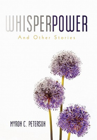 Kniha Whisper Power Myron C Peterson