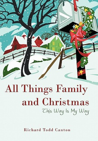 Carte All Things Family and Christmas Richard Todd Canton