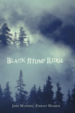 Книга Black Stump Ridge Forrest Hedrick