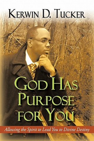 Könyv God Has Purpose for You Kerwin D Tucker