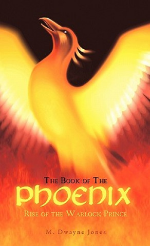 Knjiga Book of the Phoenix M Dwayne Jones