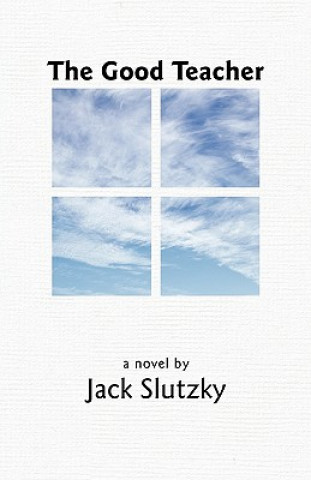 Книга Good Teacher Jack Slutzky