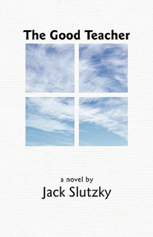 Carte Good Teacher Jack Slutzky
