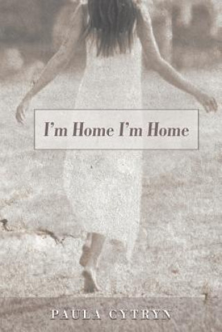 Kniha I'm Home I'm Home Paula Cytryn