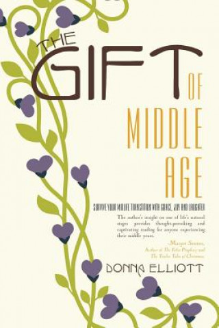 Книга Gift of Middle Age Donna Elliott