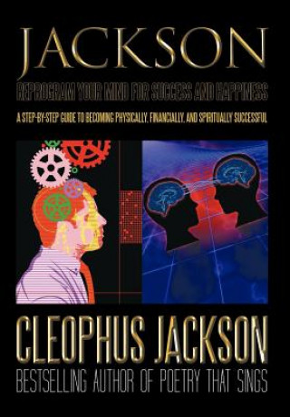 Knjiga Reprogram Your Mind for Success and Happiness Cleophus Jackson