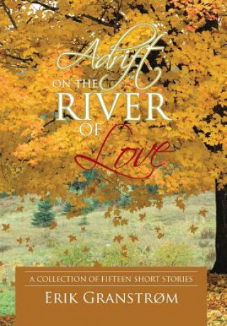 Книга Adrift on the River of Love Erik Granstrom