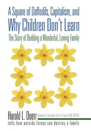 Książka Square of Daffodils, Capitalism, and Why Children Don't Learn Harold L Doerr