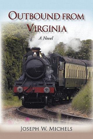 Buch Outbound from Virginia Joseph W Michels